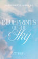 BLUEPRINTS OF THE SKY