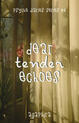 DEAR TENDER ECHOES